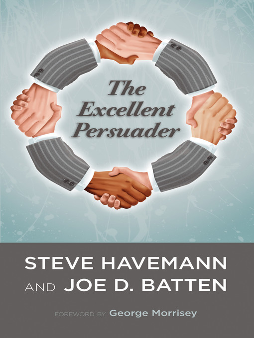 Title details for The Excellent Persuader by Steve J. Havemann - Available